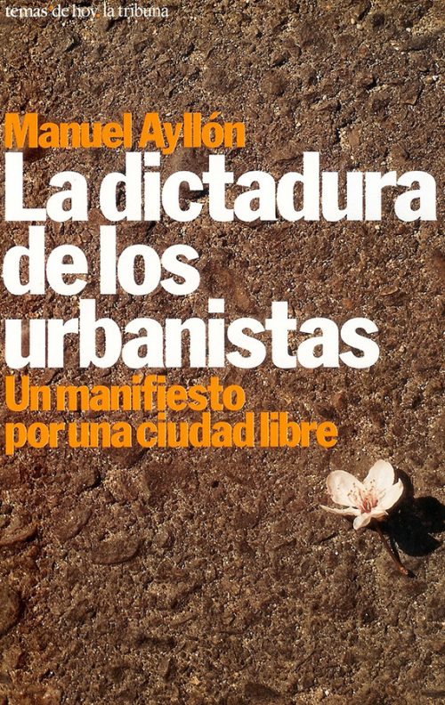 La Dictadura de los Urbanistas